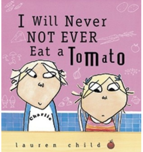i will never not ever eat a tomato by lauren child